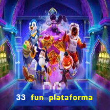 33 fun plataforma de jogos